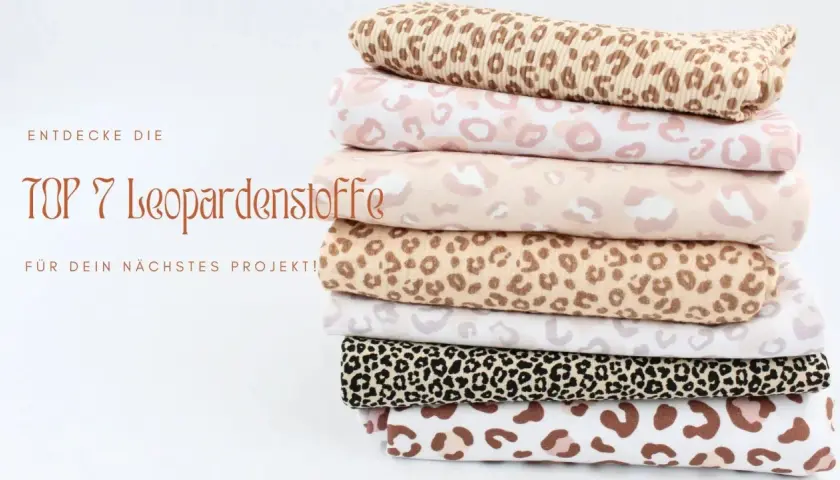 Stapel von Stoffen mit Leopardenmuster in verschiedenen Farben und Größen. Ein Stofflexikon für deine nächsten Nähprojekte.
